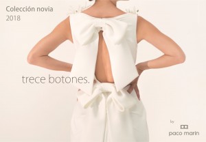Colección Trece Botones by Paco Marín. Ángela Serrano. Novias 2018